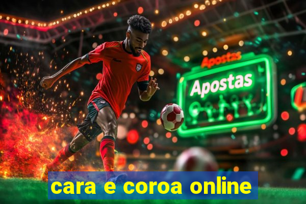 cara e coroa online